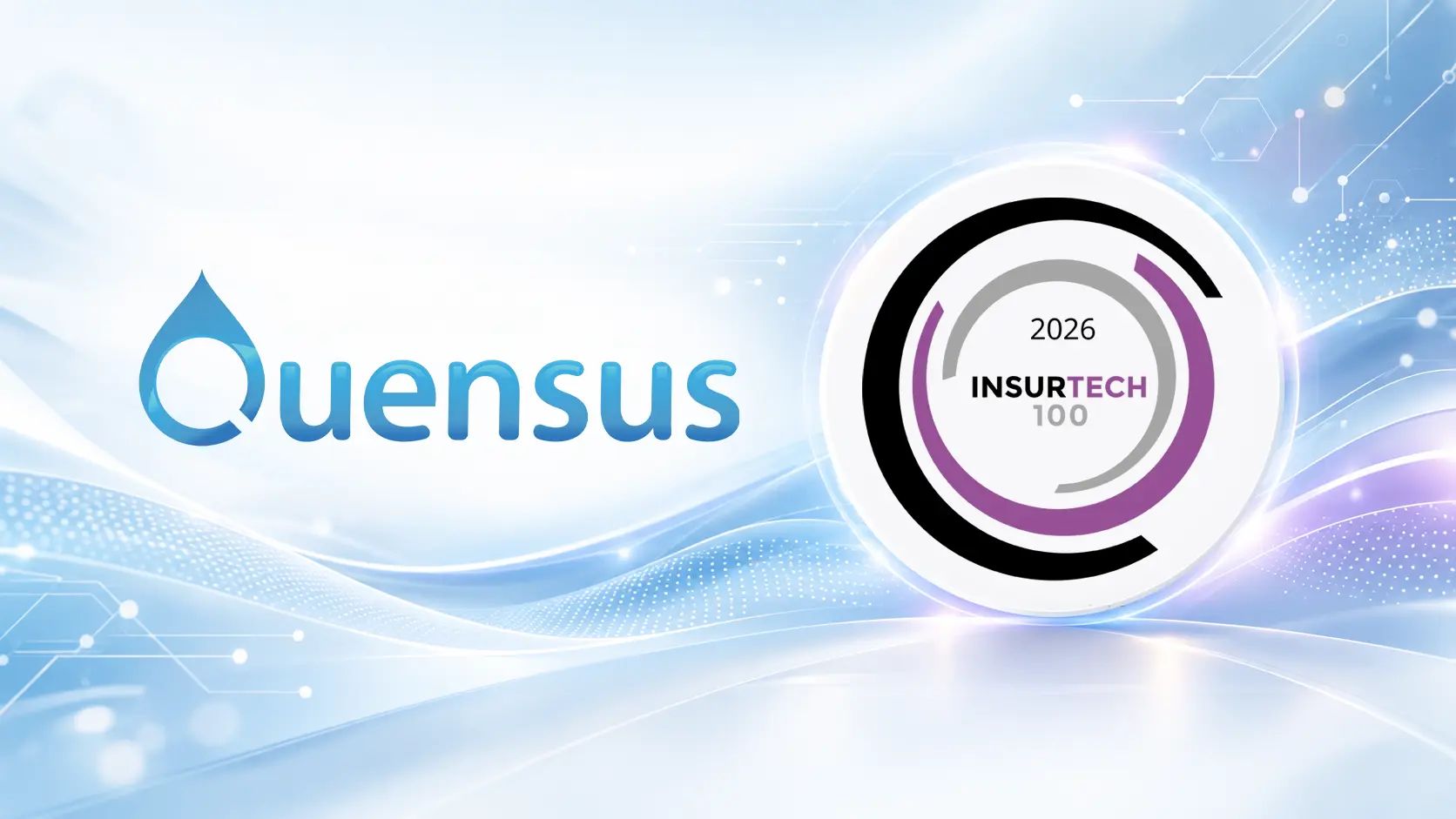Quensus Named in the InsurTech100 2026